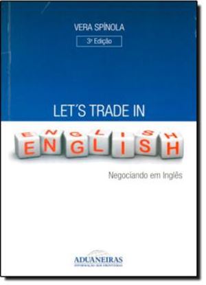 Imagem de LETS TRADE IN ENGLISH - NEGOCIANDO EM INGLES - 3ª EDICAO